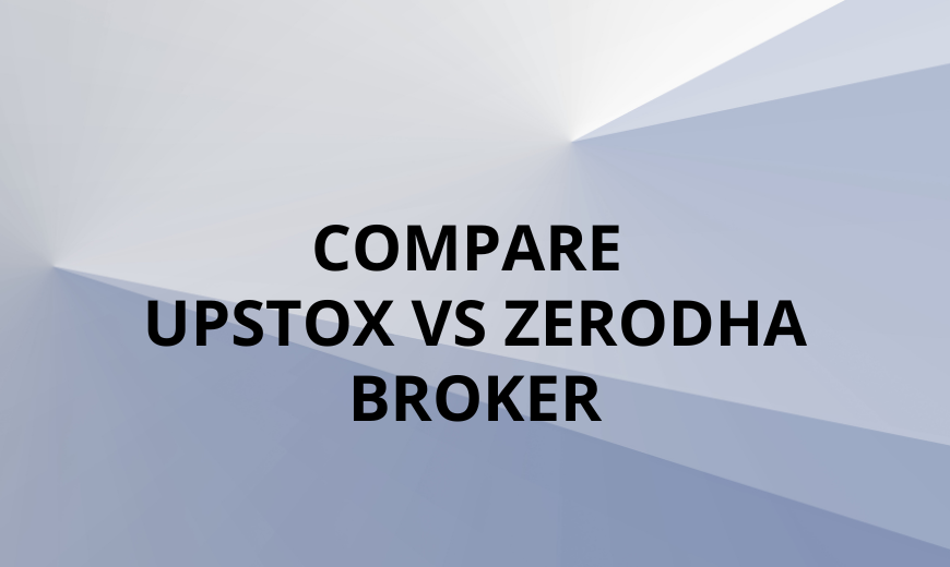 Compare Upstox Vs Zerodha Broker