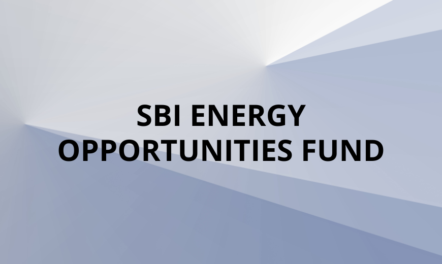 SBI Energy Opportunities Fund