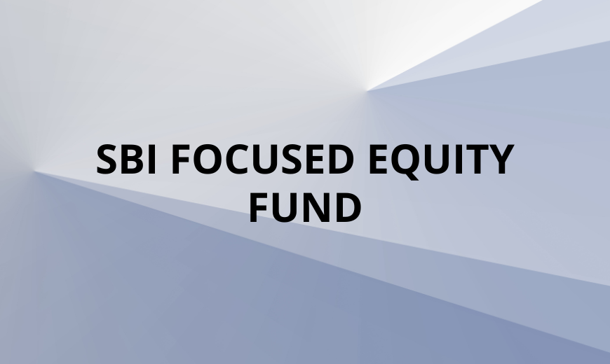 SBI Focused Equity Fund