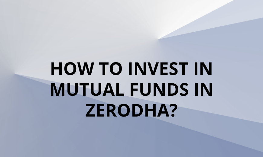 Invest in Mutual Funds in Zerodha