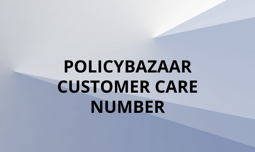 PolicyBazaar Customer Care Number